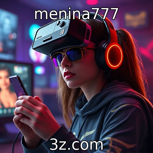 menina777 : Impactos da realidade virtual na experiência gamer